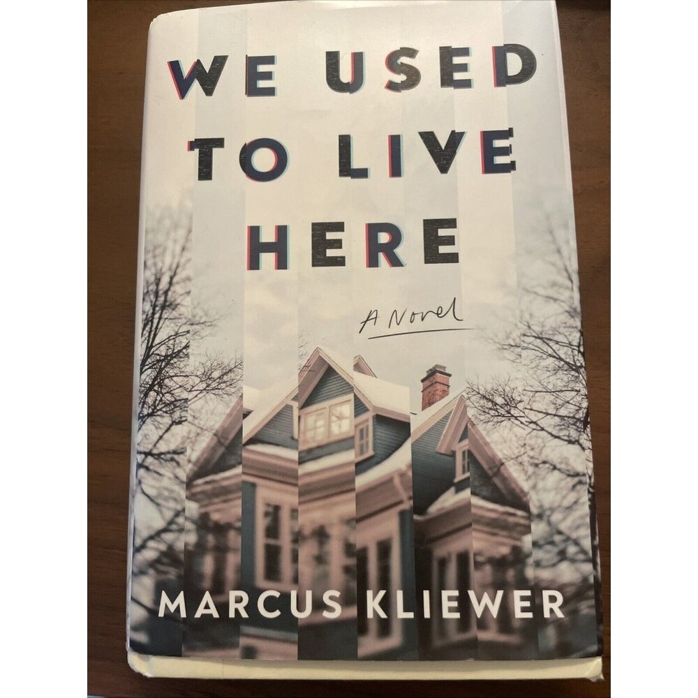 We Used to Live Here Marcus Kliewer Hardcover Book Like New